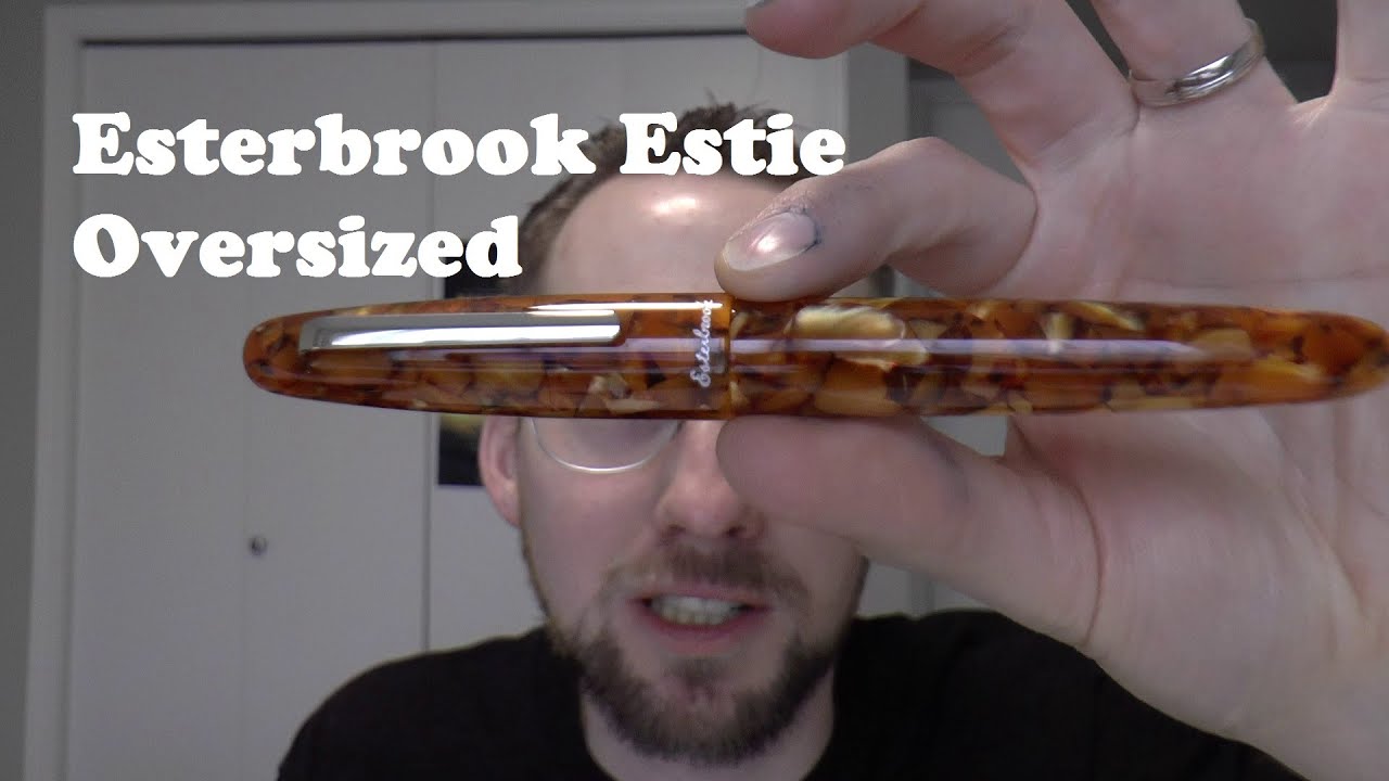 Esterbrook Estie Oversized Fountain Pen Review