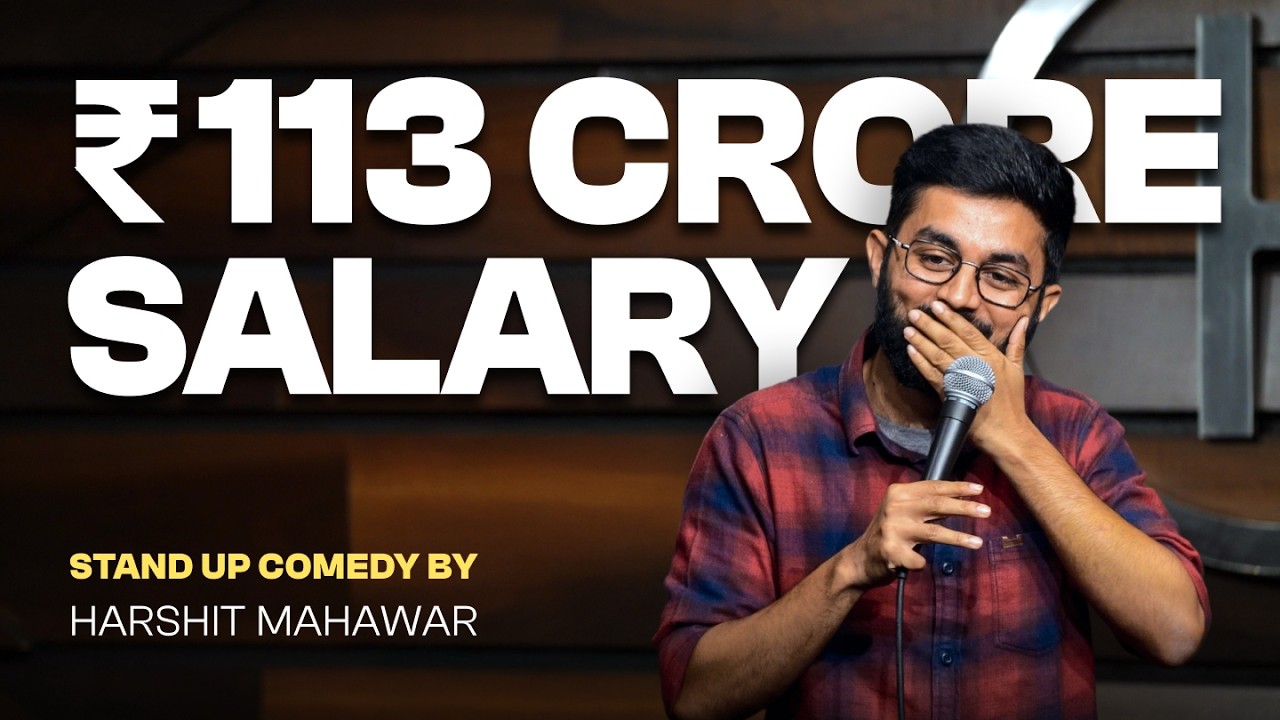 ₹113 Crore Salary | Standup Comedy by Harshit Mahawar