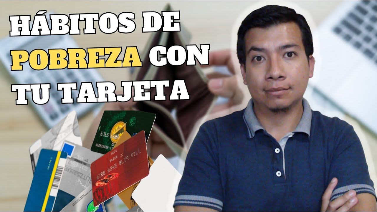 5 HABITOS de POBREZA con tus Tarjetas de Crédito