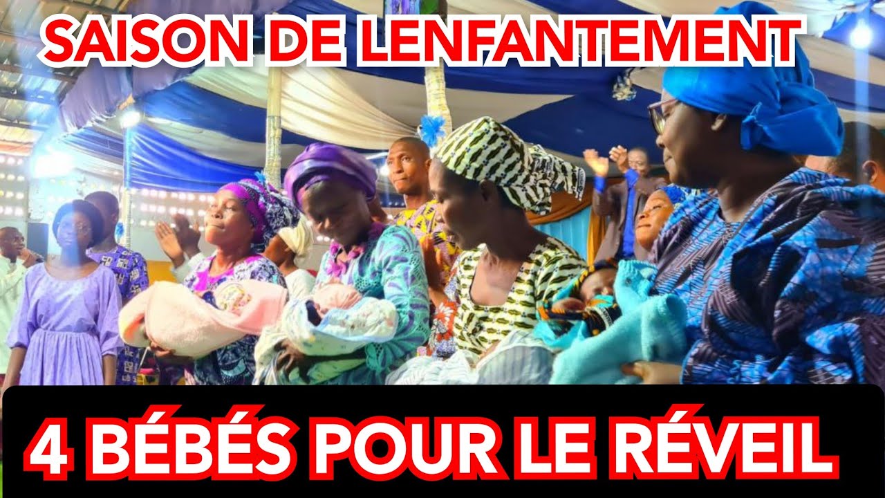 🟥🔴 4 NOUVEAUX NÉS  OFFERTS PAR JÉSUS-CHRIST / SAISON DE L'ENFANTEMENT DANS LE RÉVEIL.