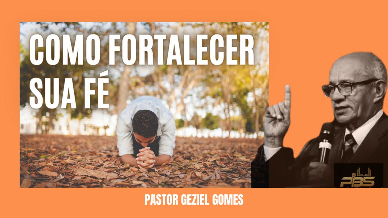 COMO FORTALECER SUA FÉ - Uma séria reflexão sobre a fé cristã