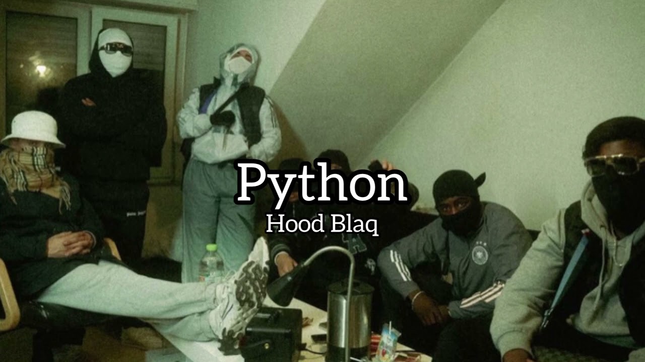 HoodBlaq - Python (Official Audio) Leak