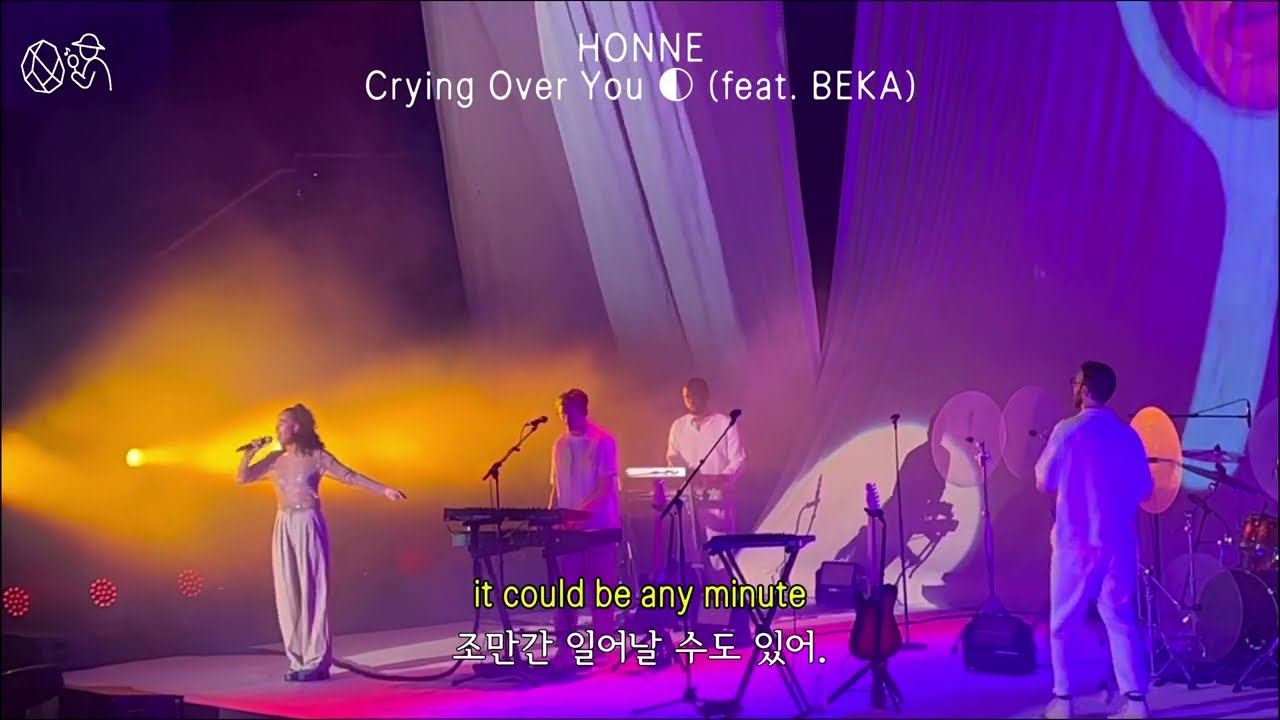HONNE - Crying Over You ◐ (feat. BEKA) LIVE [가사해석/lyrics]