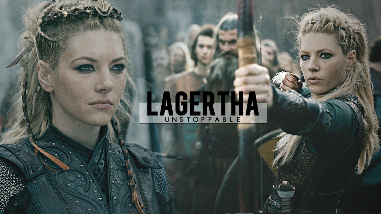 Lagertha || Unstoppable