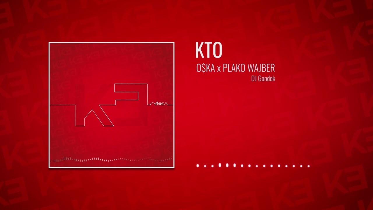 04 - Kto - O$KA, Plako Wajber, DJ Gondek - O$KA K3