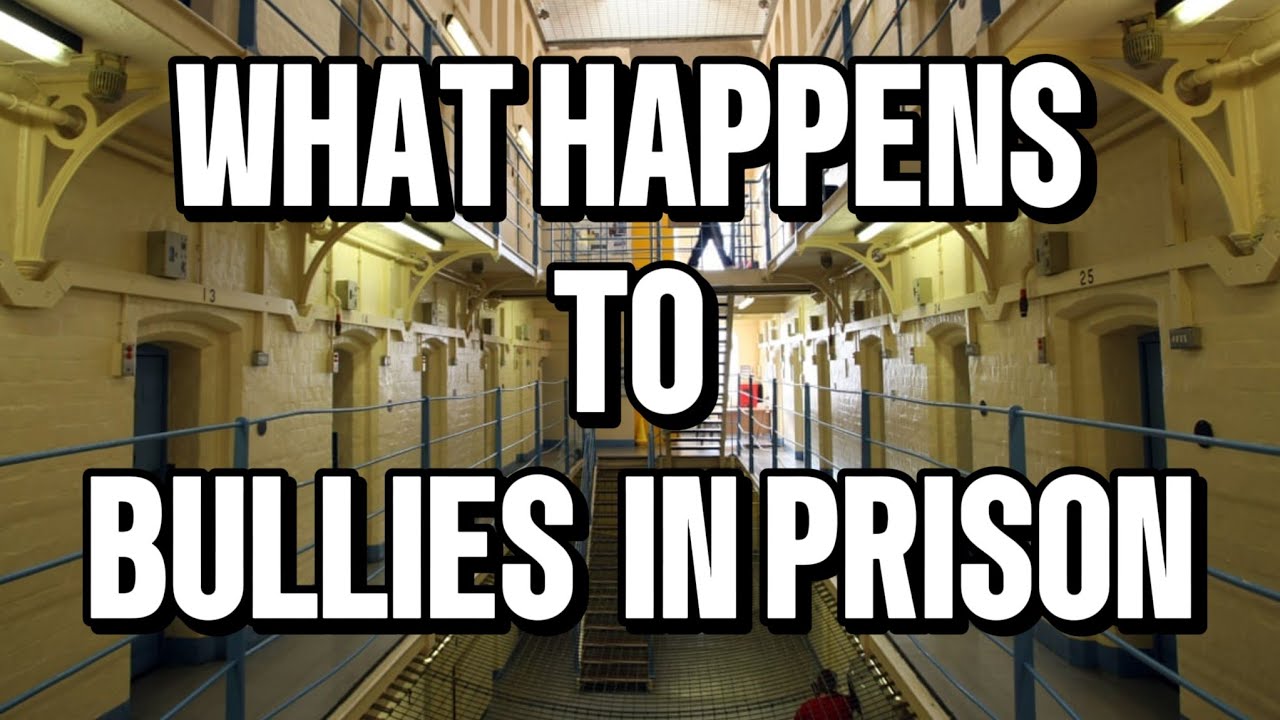 What Happens to Bullies in Prison.