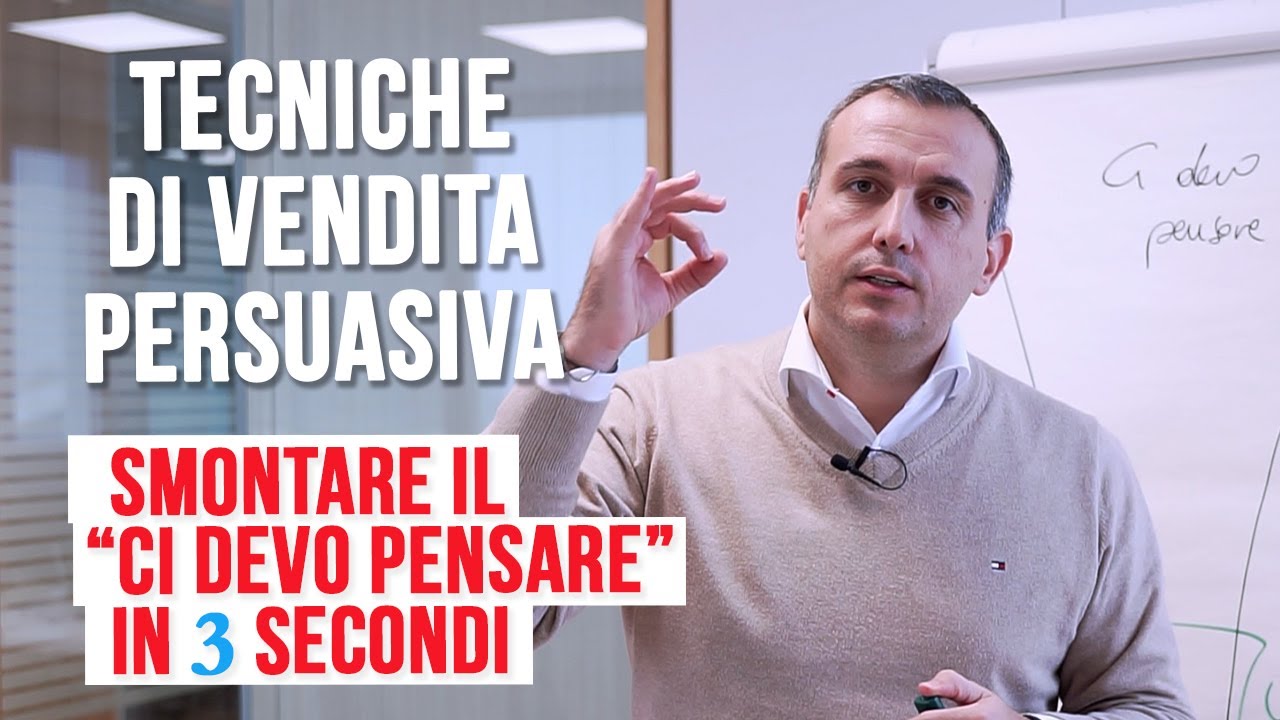 Tecniche di vendita persuasiva: come smontare il 