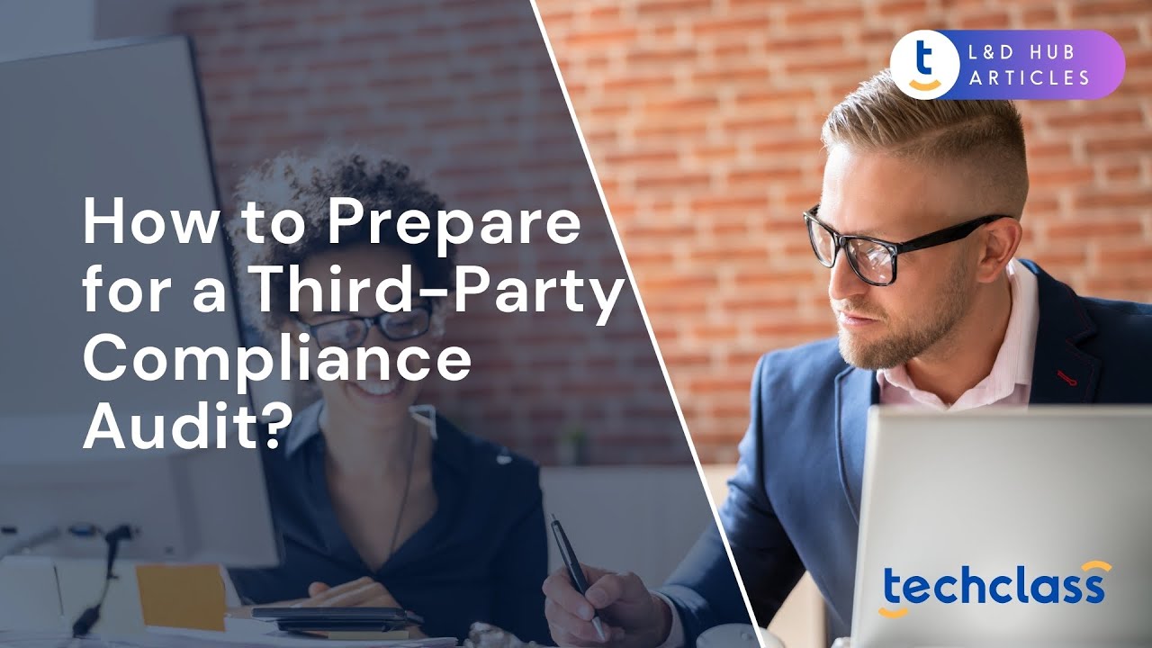 How to Prepare for a Third-Party Compliance Audit