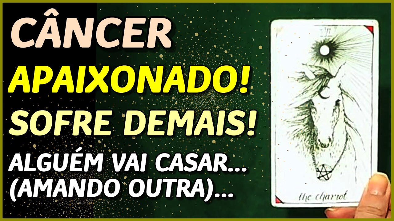 CÂNCER ♋️ // 💖 APAIXONADO!  💖👩‍❤️‍👨💖 - E SOFRENDO! 💔🥺 - ALGUÉM VAI CASAR (AMANDO OUTRA) 💔🥺