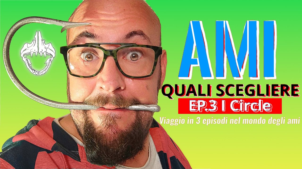 Ami da pesca Quali scegliere gli ami circle episodio 3