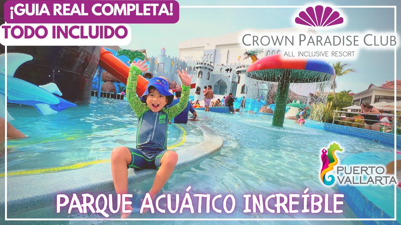 🟣 Hotel Crown Paradise Vallarta ⚠ TIPS 😱 WOW con las 3B ► Todo INCLUIDO 24 hrs ✅ Ideal para niños 👪