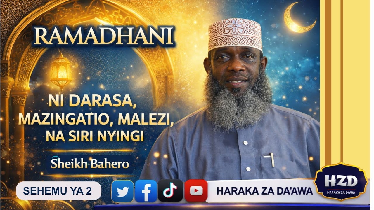 RAMADHANI NI DARASA ,MAZINGATIO,MALEZI,NA SIRINYINGI.#sheikh_bahero