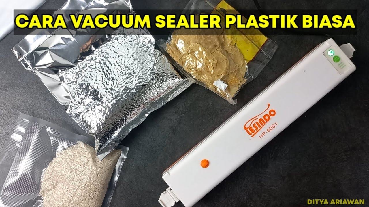 Cara Vacuum Sealer Plastik Biasa