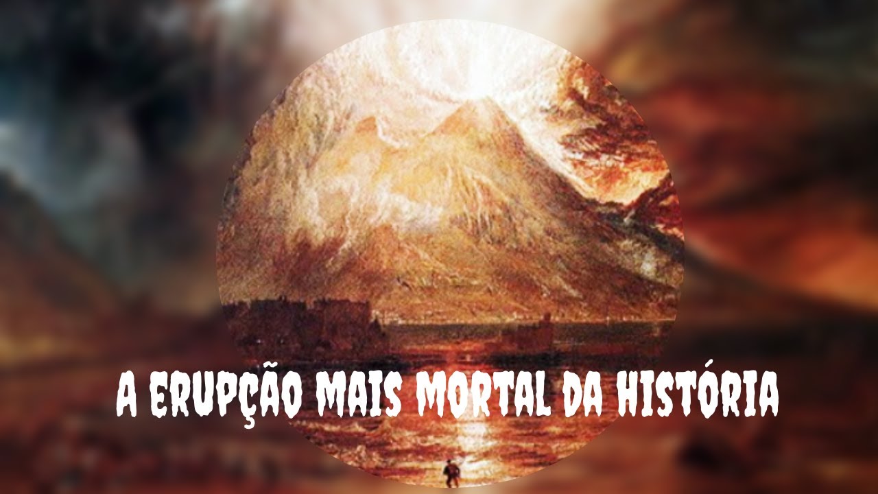 A Cat&aacute;strofe Global Erup&ccedil;&atilde;o do Monte Tambora (1815)