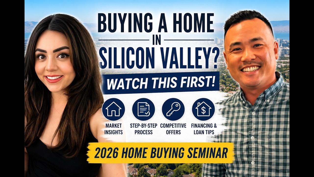 How To Buy a Home in Silicon Valley (2026 Home Buying Seminar)