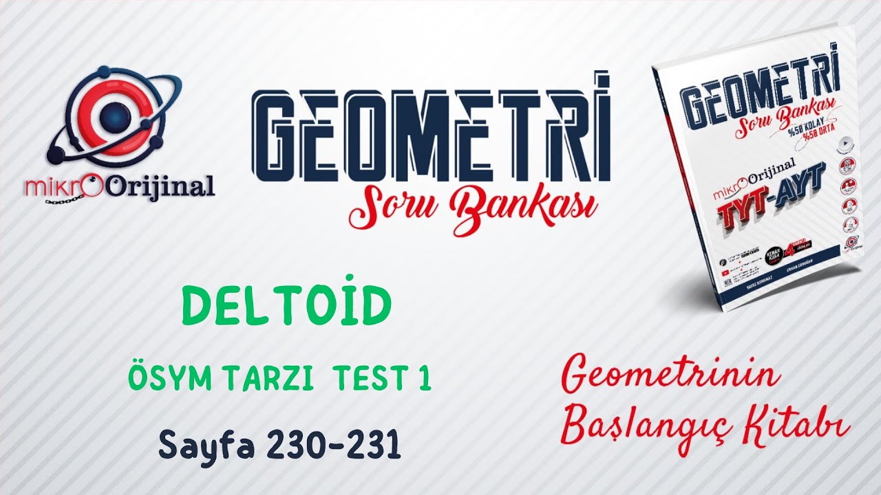 ÖSYM TARZI TEST 1 | Deltoid | Mikro Orijinal Geometri Soru Bankası