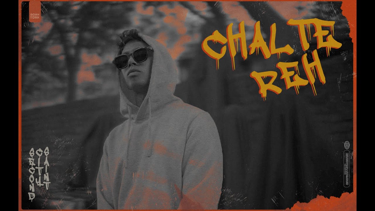 CHALTE REH - SECOND CITY SAINT I OFFICAL MUSIC VIDEO I DOWNTOWN
