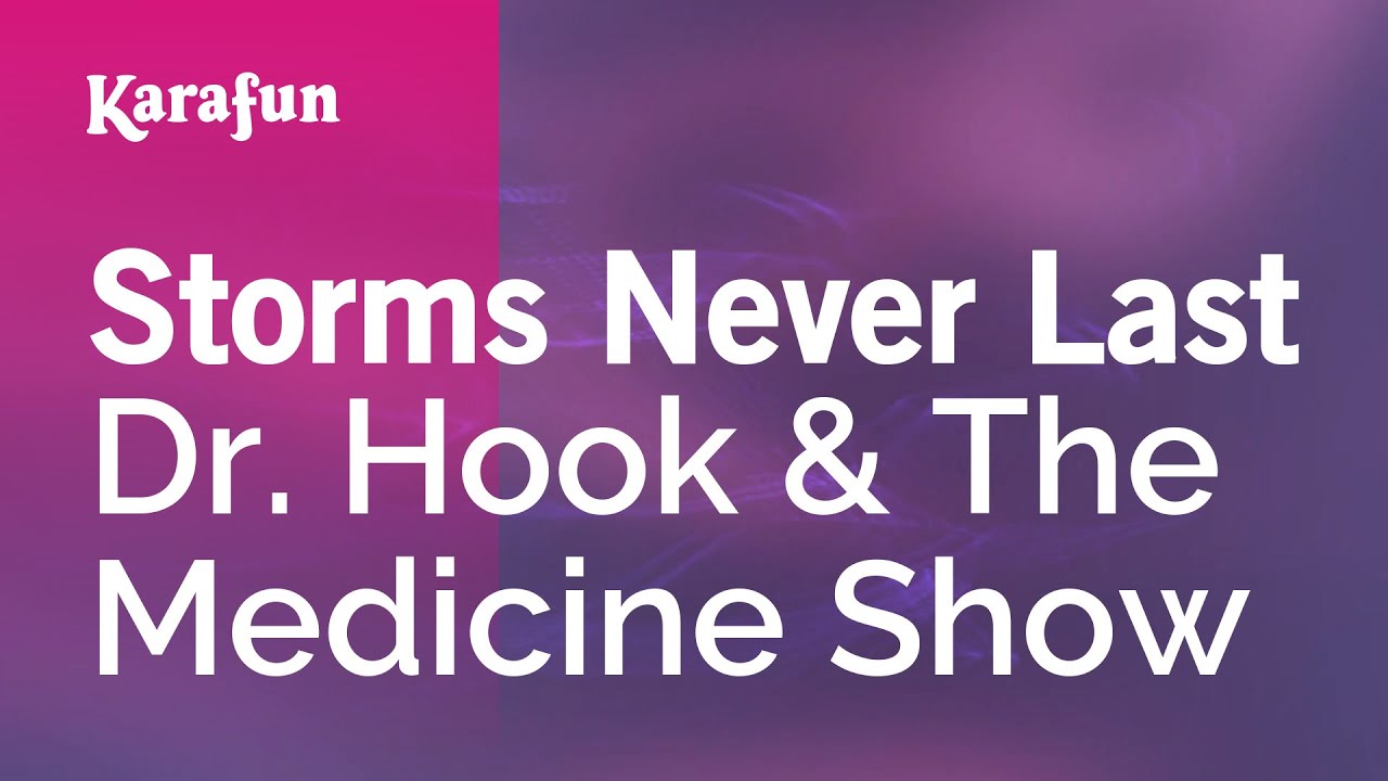 Storms Never Last - Dr. Hook & The Medicine Show | Karaoke Version | KaraFun