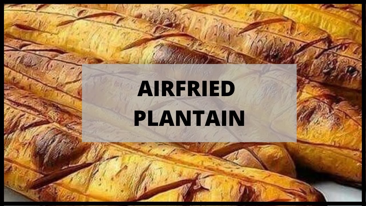 Eating Healthy using an Air fryer - Nigerian Plantain Recipe| Air Fryer Fish & Fried plantain