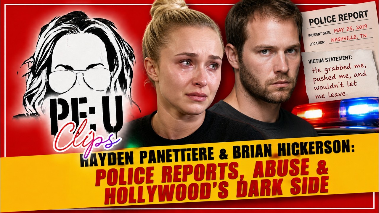 Hayden Panettiere & Brian Hickerson: Police Reports, Abuse & Hollywood&rsquo;s Dark Side