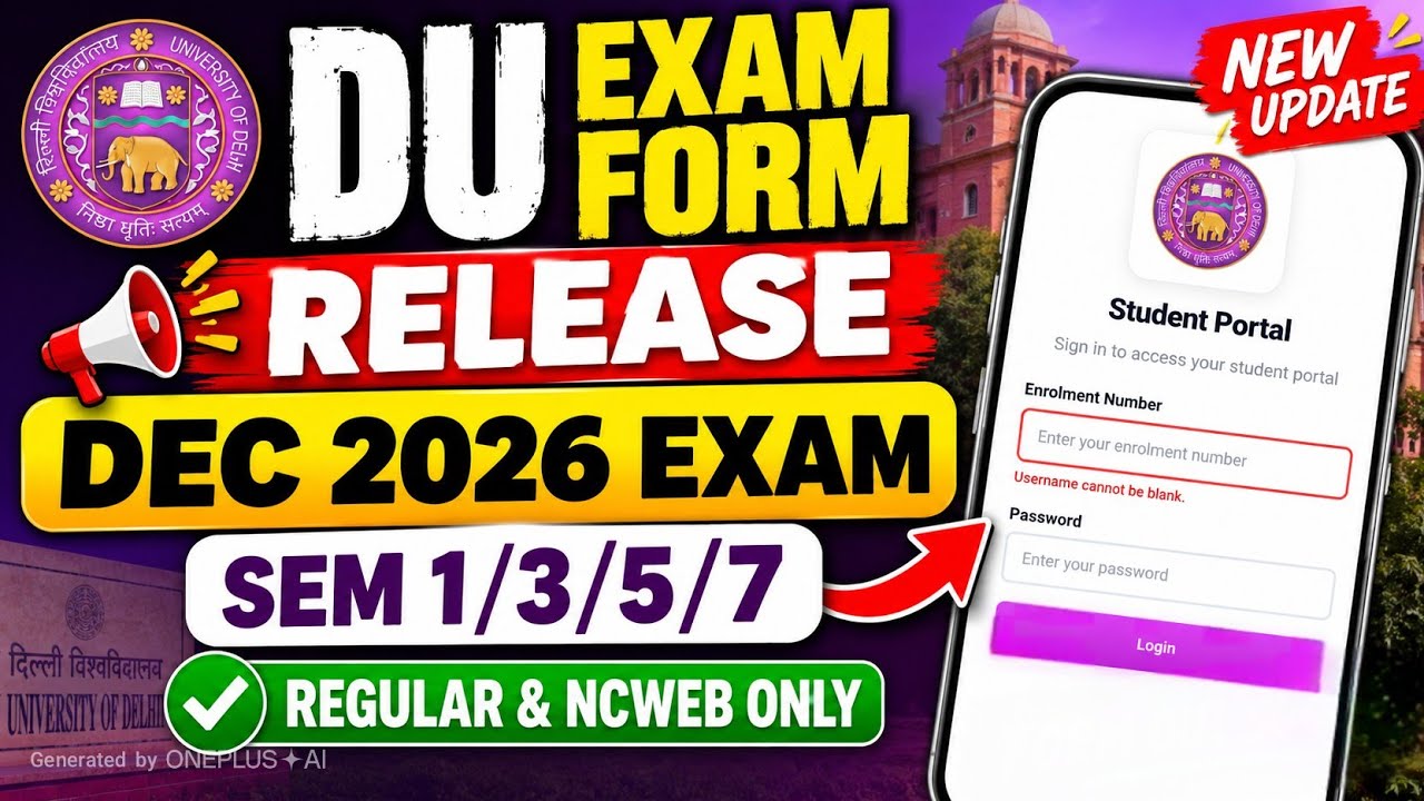 📢 DU exam form release ho gaya Dec 2026 Sem 1/3/5/7 Regular & Ncweb 