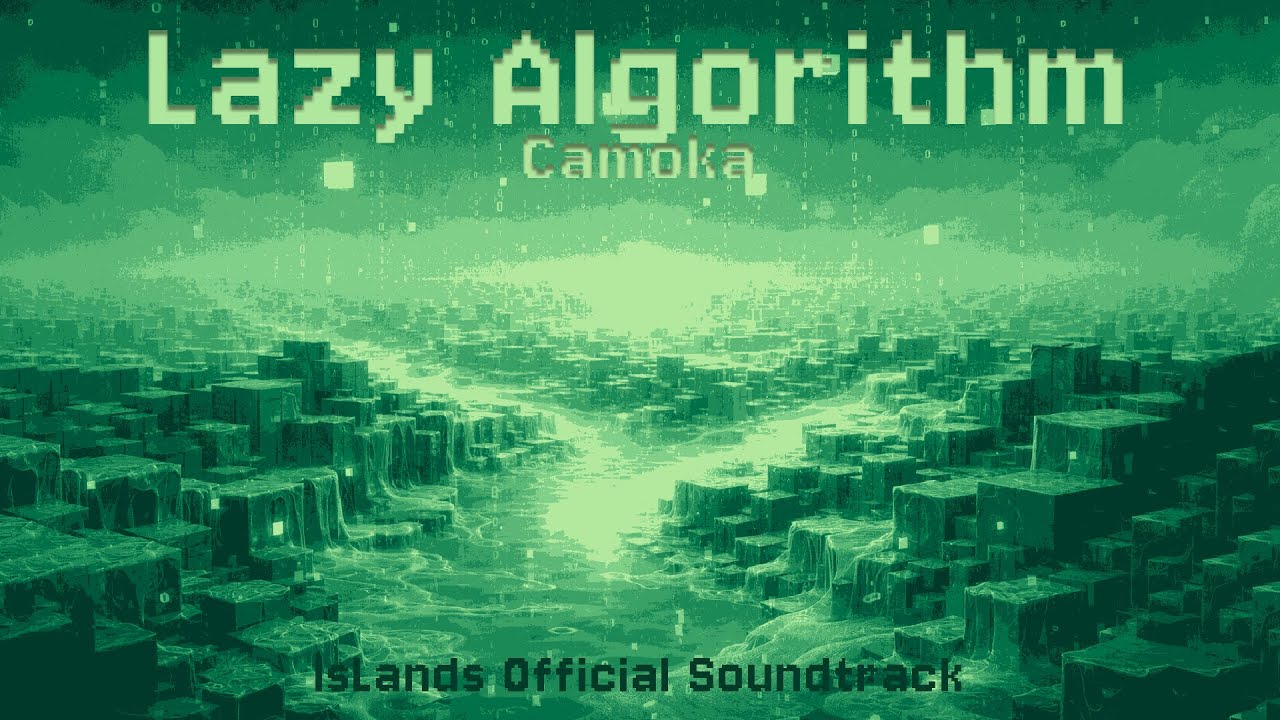 LAZY ALGORITHM - Camoka (ISLANDS OFFICIAL SOUNDTRACK)