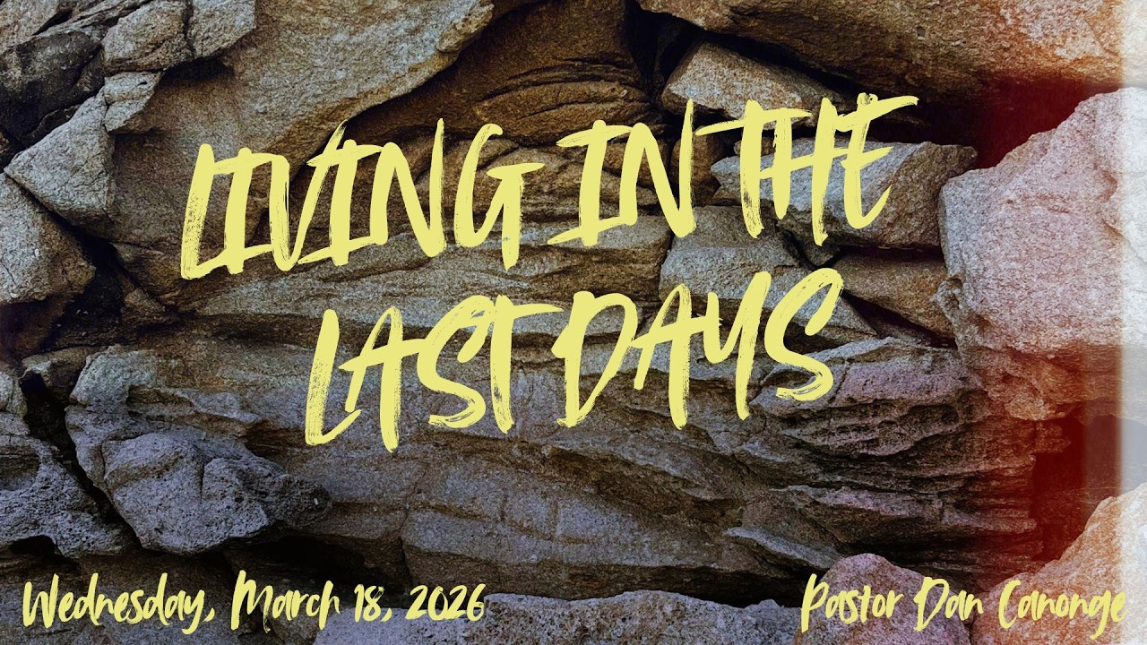 SERMON: LIVING IN THE LAST DAYS