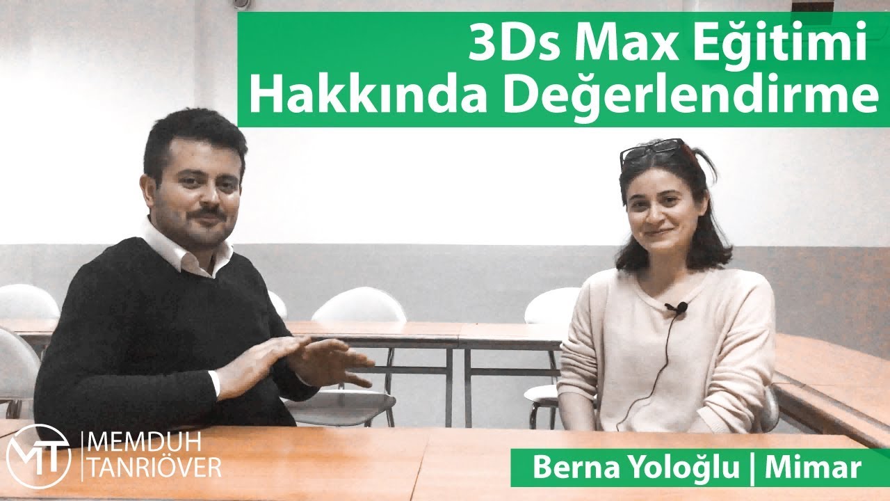 Berna Yoloğlu  | Mimar |  3d Max Kursu Öğrenci Yorumları | Memduh Tanrıöver