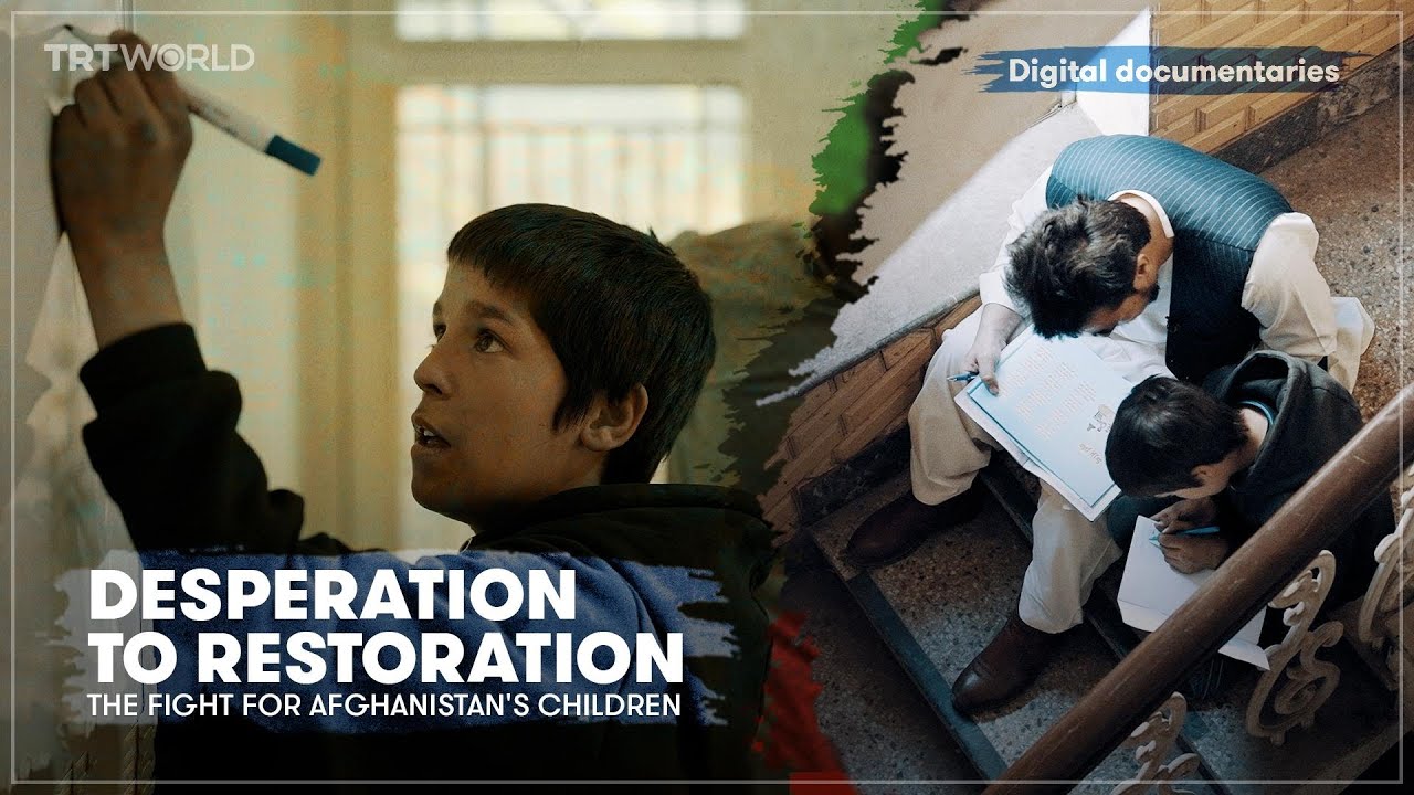 Desperation to restoration: The fight for Afghanistan's children