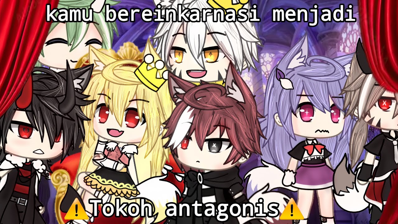 Kamu Bereinkarnasi Menjadi Tokoh Antagonis Yaitu Putri Yang Egois | Gacha Life | Gacha