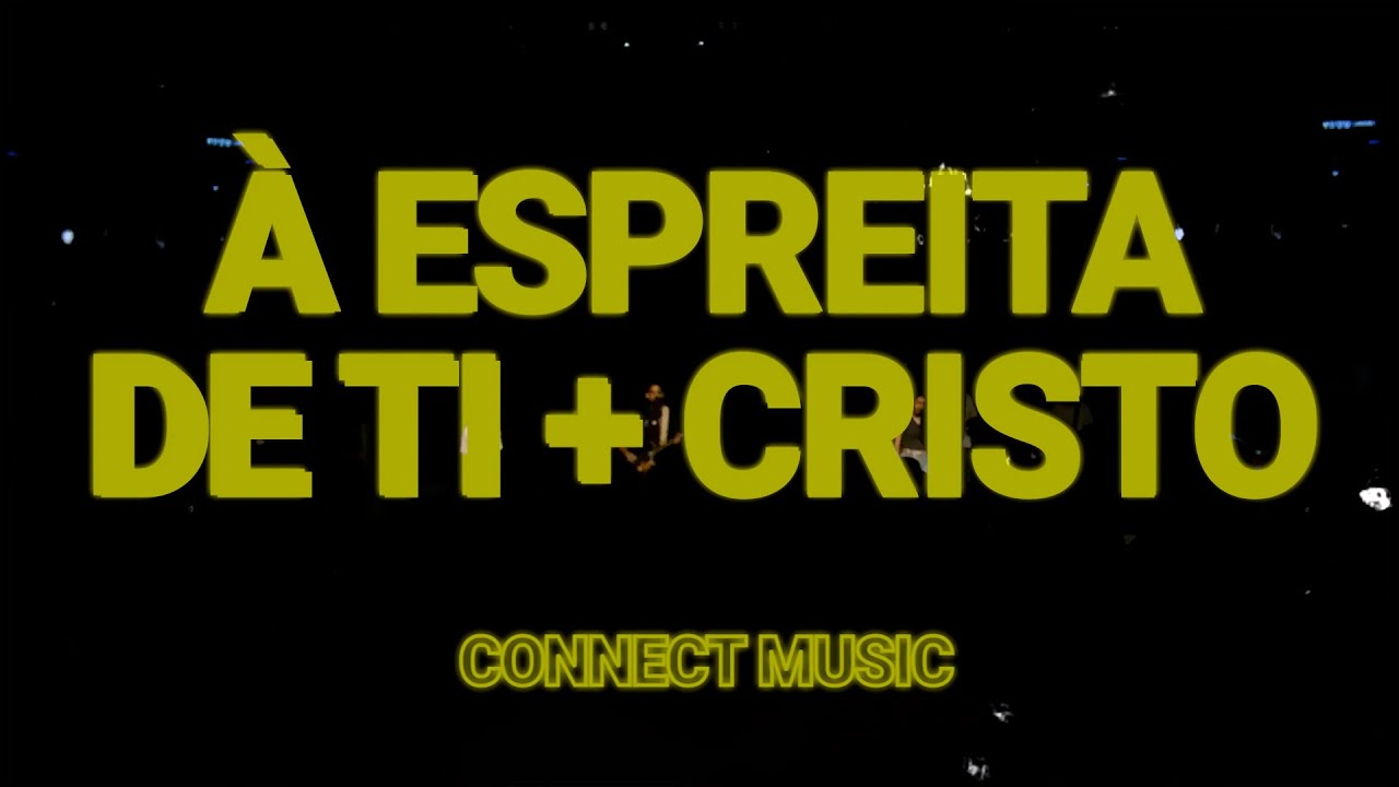 À ESPREITA DE TI + CRISTO | MEDLEY - CONNECT MUSIC