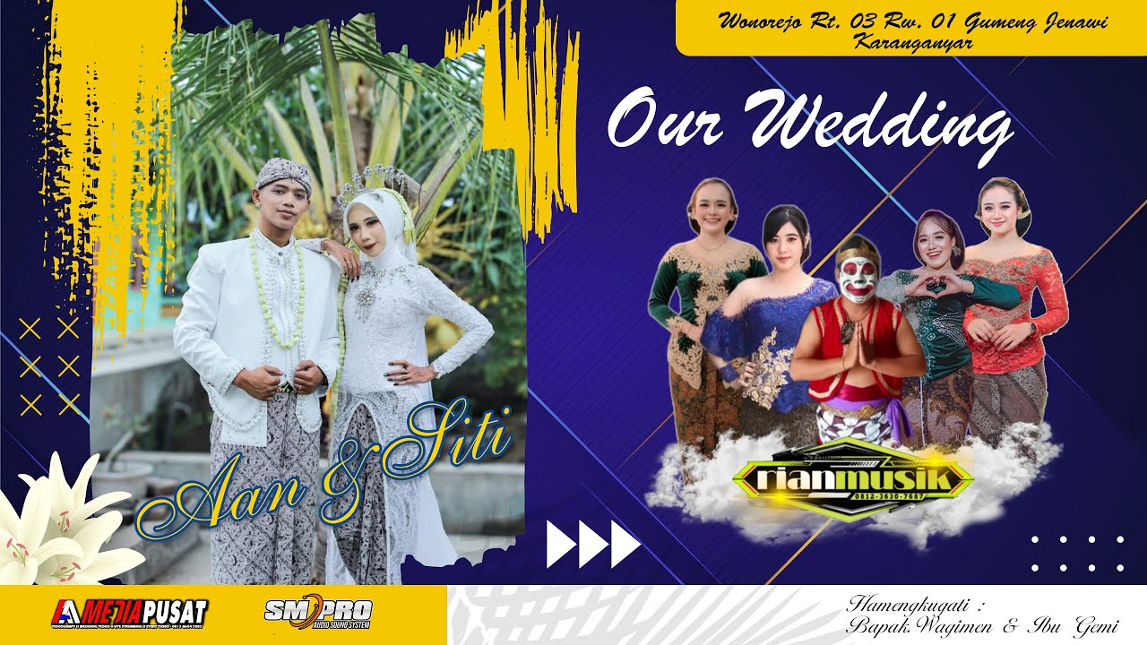 🔴LIVE CAMPURSARI RIAN MUSIK - WEDDING AAN & SITI  -  SM PRO AUDIO  - AA MEDIA PUSAT