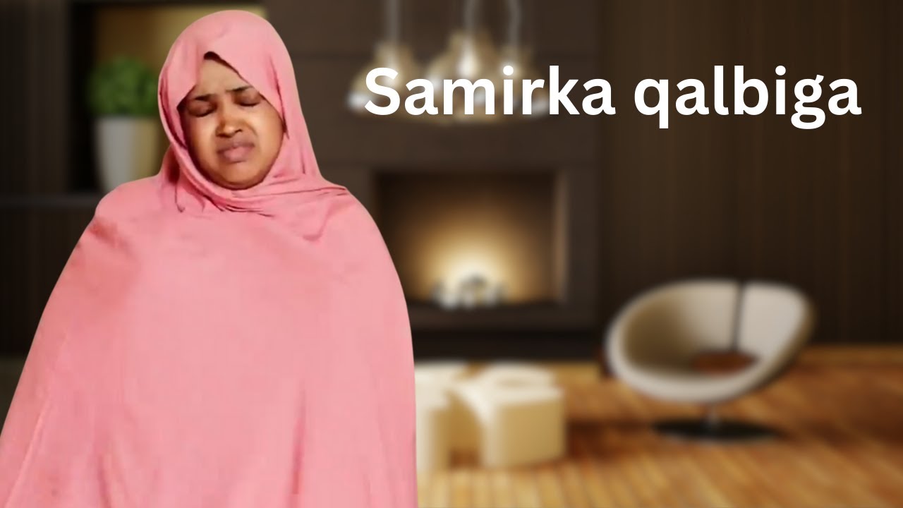 Samirka qalbiga Qeybti 14aad