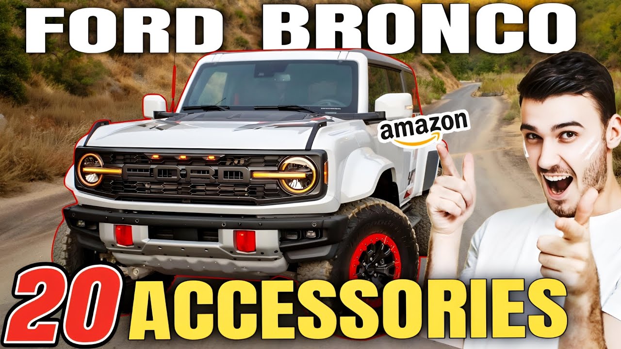 Top 20 Best Ford Bronco Accessories on Amazon | Ultimate Upgrade Guide Every Owner Needs 