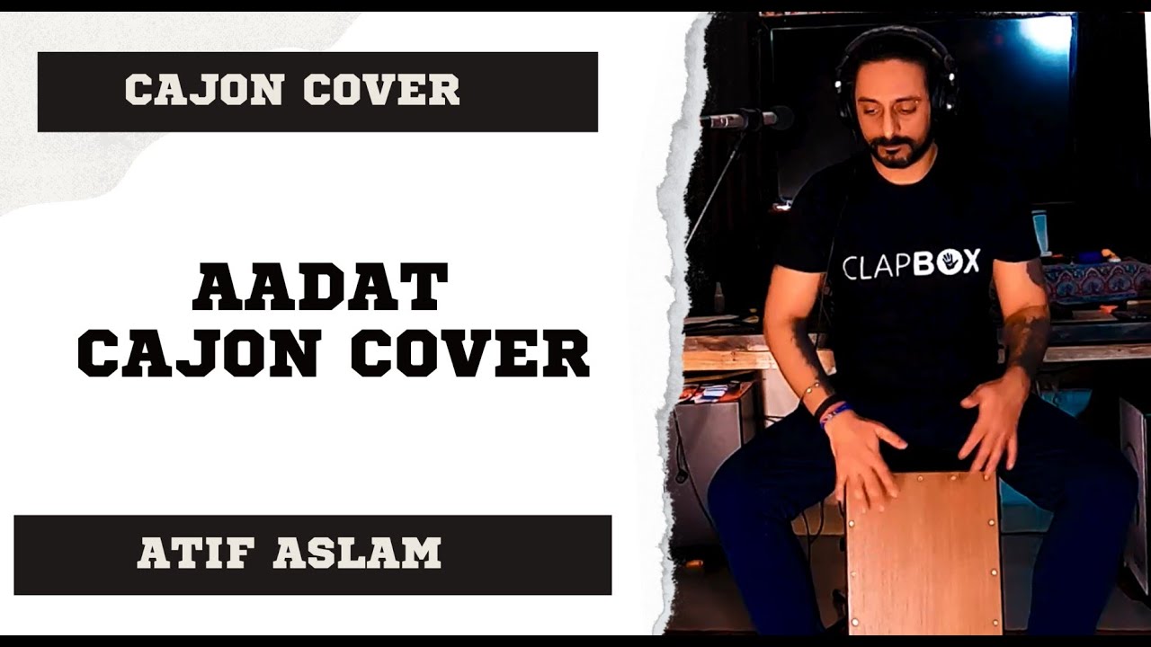 Aadat Cajon Cover | Atif Aslam | #Coversong #aadatcover #aadatsong #atifsong