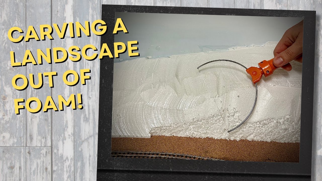 Carving a Model Railway Landscape Out of Foam!