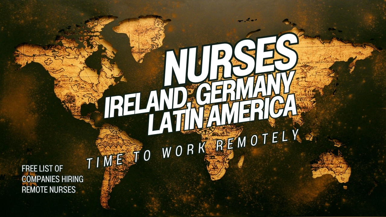 Remote NURSE JOBS in Ireland, Germany & Latin America