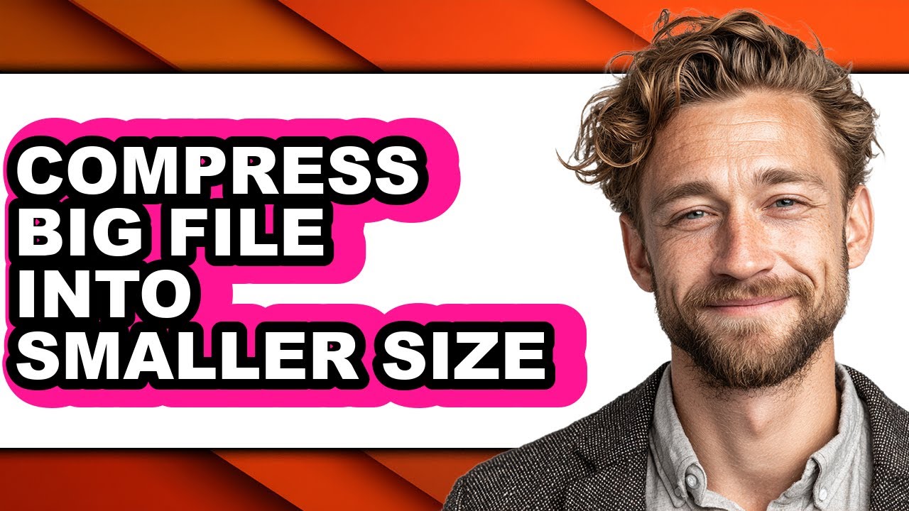 How to Compress Big File Into Smaller Size - Easy Guide