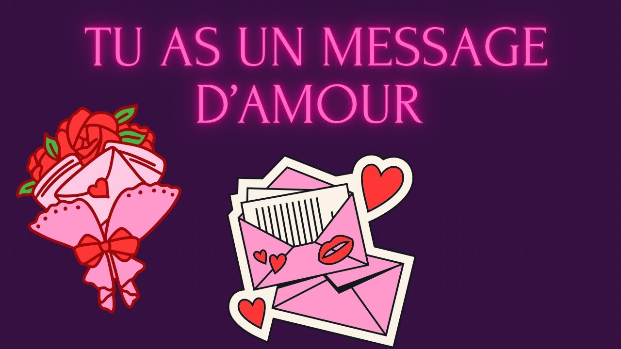 💌 TU AS UN MESSAGE D’AMOUR URGENT 💓🌷🍀🌸