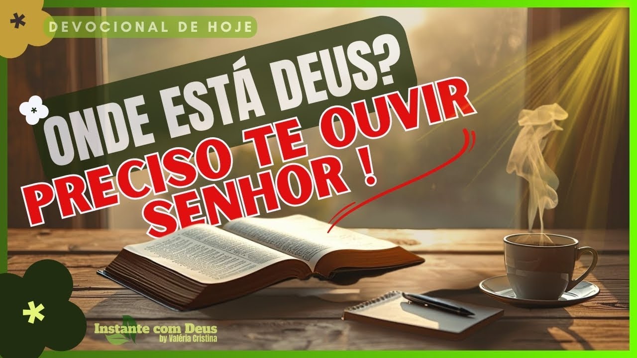 Devocional de hoje: Não estou ouvindo Deus! O que eu faço? | #silênciodedeus