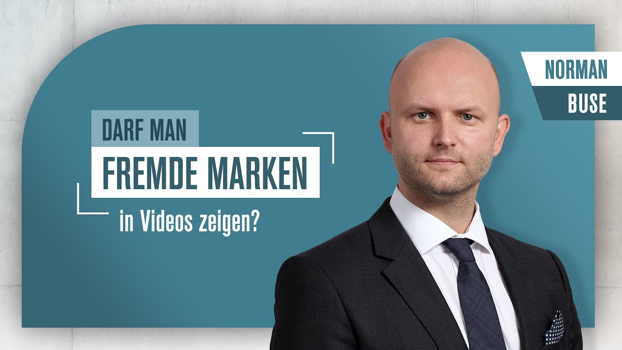 Fremde Marken im Video zeigen – erlaubt oder Markenrechtsverletzung?