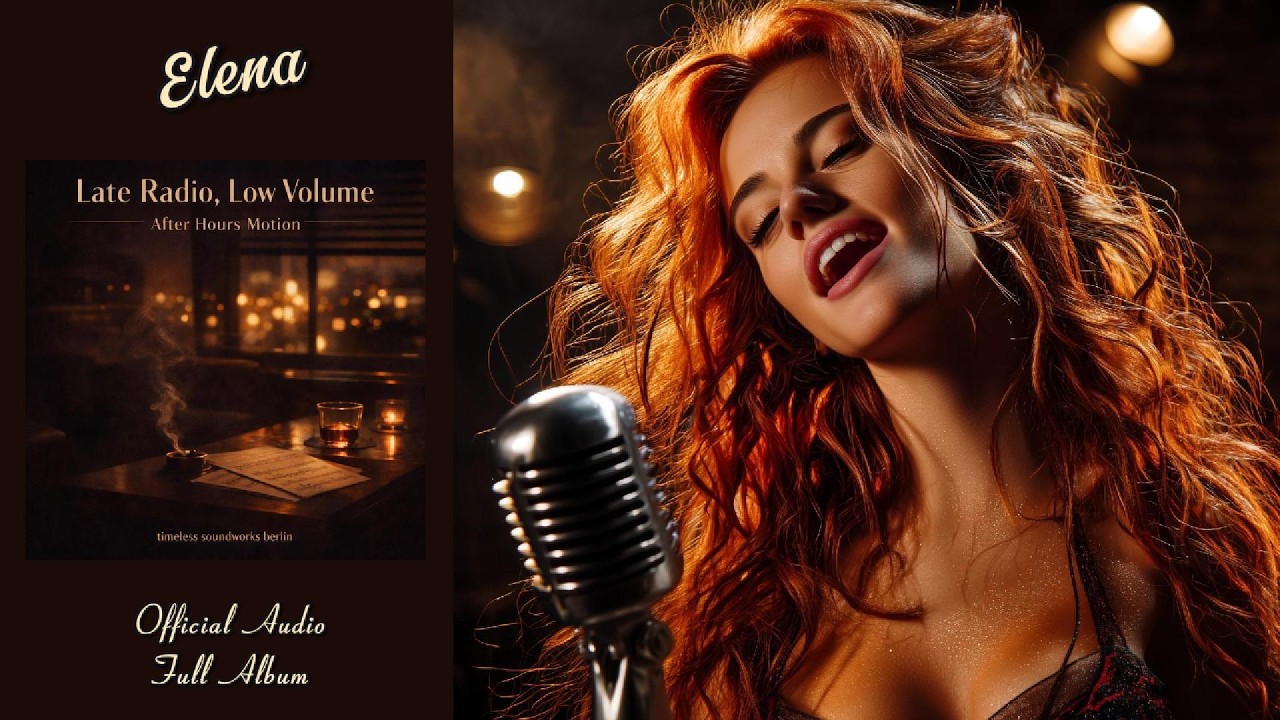 Elena - Late Radio, Low Volume — After Hours Motion - Full Album - Blues & Soul