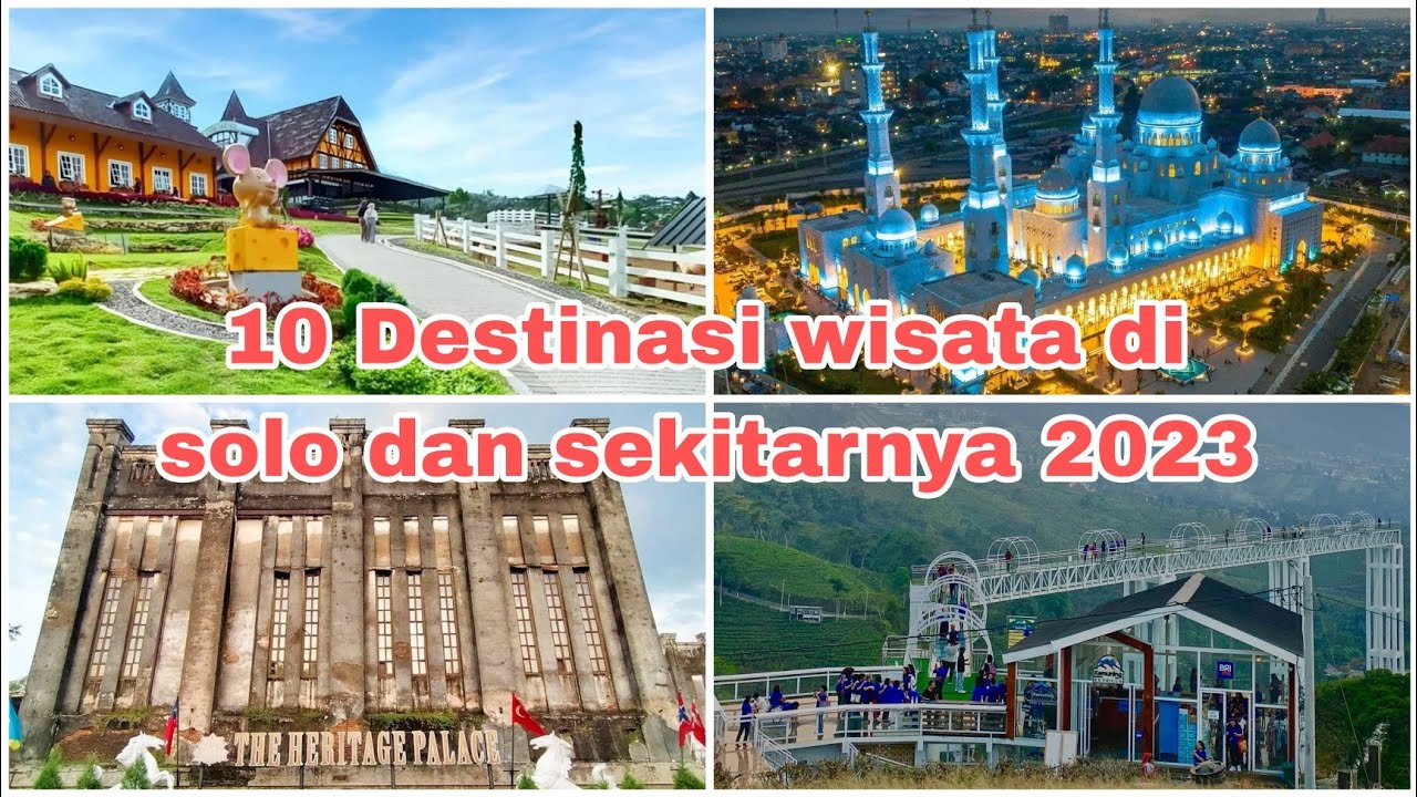 10 wisata di solo dan sekitarnya terbaru 2023