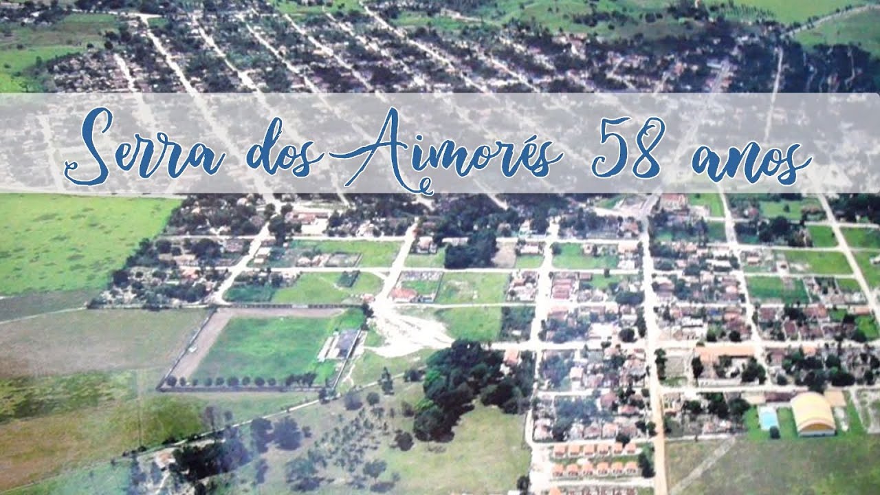 Serra dos Aimorés completa 58 anos