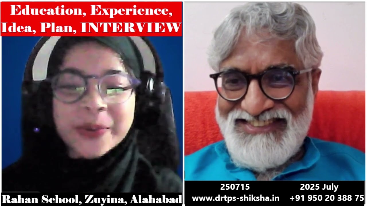 250715, Education, Experience, Idea, Plan, INTERVIEW, Indian, Zuyina, Alahabad,  Rahan School, DrTPS