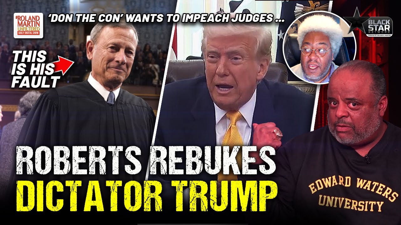 Roberts EXTRAORDINARY REBUKE Of Trump Call To Impeach Judges After Making Authoritarianism Possible