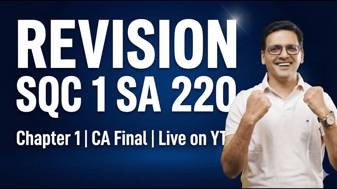 CA Final Audit Revision | SQC 1 SA 220 | Chapter 1 | CA Sarthak Jain