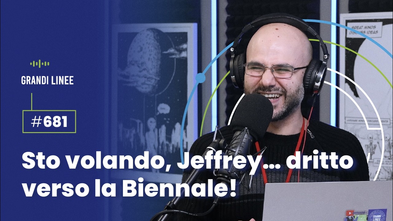 Ep. 681 - Sto volando, Jeffrey&hellip; dritto verso la Biennale!