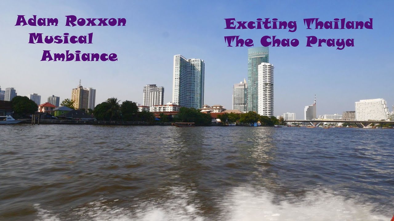 Impressions of the Bangkok Chao Praya