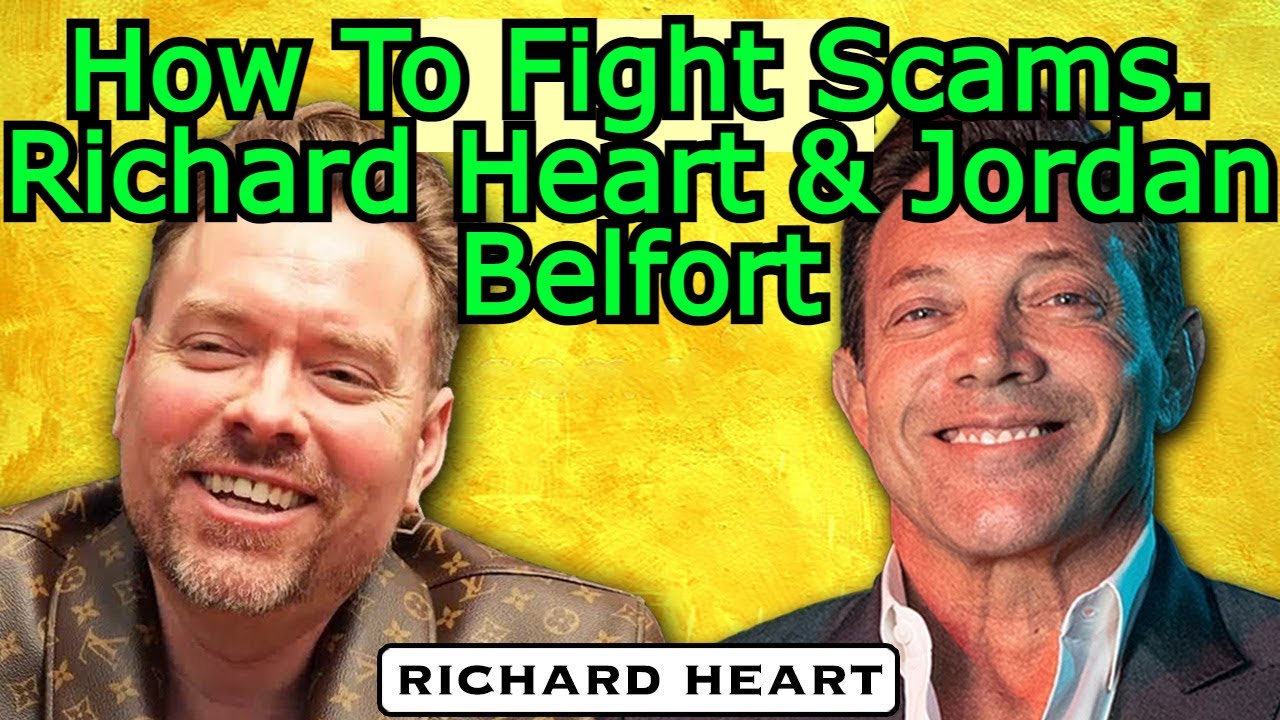 How To Fight Scams. Richard Heart & Jordan Belfort